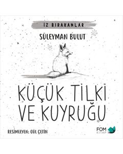 Küçük Tilki ve Kuyruğu