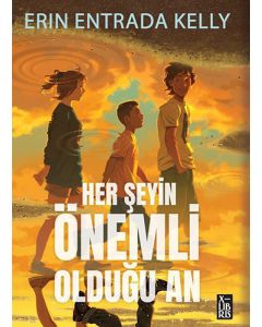 Her Şeyin Önemli Olduğu An
