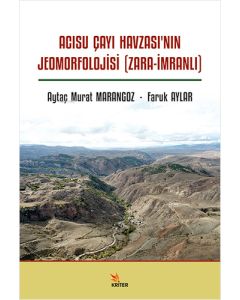 Acısu Çayı Havzası’nın Jeomorfolojisi  (Zara-İmranlı)