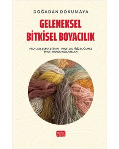 Doğadan Dokumaya Geleneksel Bitkisel Boyacılık