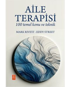 Aile Terapisi  - 100 Temel Konu ve Teknik