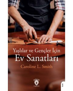 Yaşlılar ve Gençler İçin Ev Sanatları