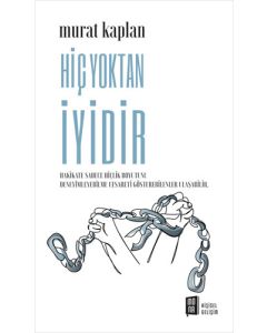 Hiç Yoktan İyidir