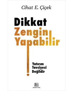 Dikkat Zengin Yapabilir
