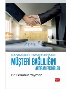 Bankacılık Hizmetlerinde Müşteri Bağlılığını Artıran Faktörler