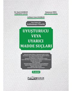 Uyuşturucu veya Uyarıcı Madde Suçları