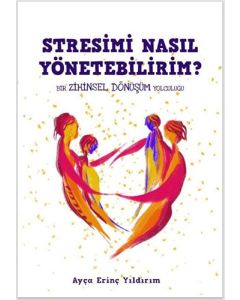 Stresimi Nasıl Yönetebilirim ?