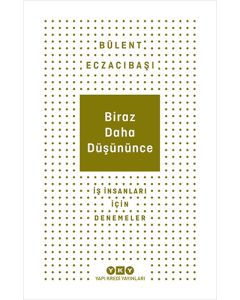 Biraz Daha Düşününce