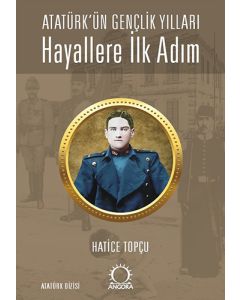 Atatürk’ün Gençlik Yılları