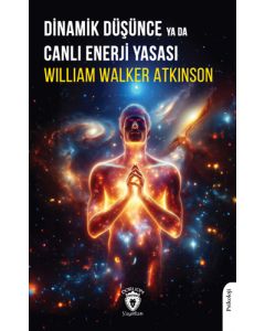Dinamik Düşünce ya da Canlı Enerji Yasası