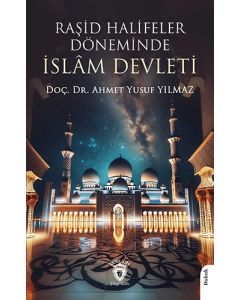 Raşid Halifeler Döneminde İslâm Devleti