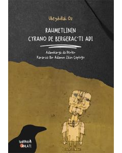 Rahmetlinin Cyrano De Bergerac'tı Adı