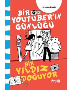 Bir Youtuber’ın Günlüğü - Bir Yıldız Doğuyor