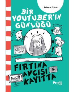 Bir Youtuber’ın Günlüğü - Fırtına Avcısı Kayıtta