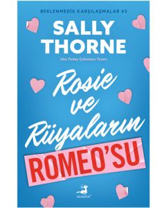 Beklenmedik Karşılaşmalar 3 - Rosie ve Rüyaların Romeo’su  