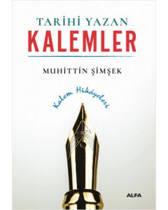Tarihi Yazan Kalemler