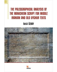 The Paleographical Analysis of The Manichean Script For Middle Iranian And Old Uyghur Texts