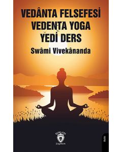Vedânta Felsefesi Vedenta Yoga Yedi Ders