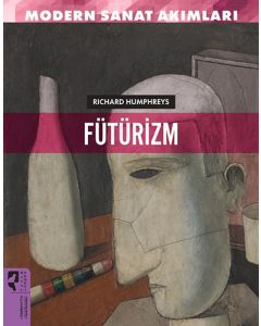 Modern Sanat Akımları : Fütürizm