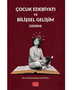 Çocuk Edebiyatı ve Bilişsel Gelişim Üzerine