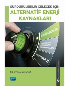 Sürdürülebilir Gelecek İçin Alternatif Enerji Kaynakları