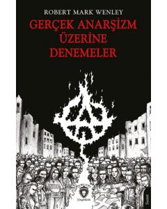 Gerçek Anarşizm Üzerine Denemeler 