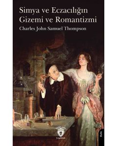 Simya ve Eczacılığın Gizemi ve Romantizmi