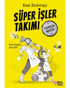 Süper İşler Takımı Temizlik Yapıyor