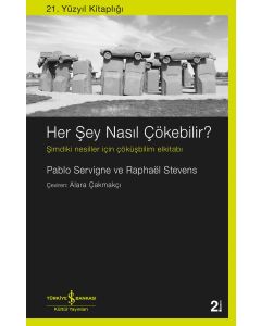 Her Şey Nasıl Çökebilir ?