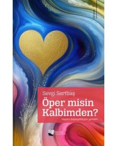 Öper Misin Kalbimden ?