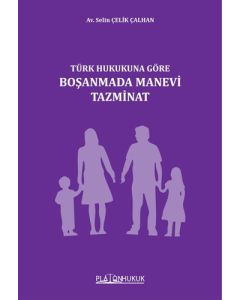 Türk Hukukuna Göre Boşanmada Manevi Tazminat