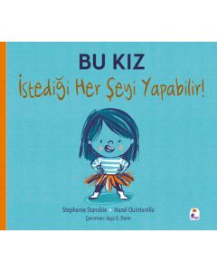 Bu Kız İstediği Her Şeyi Yapabilir!