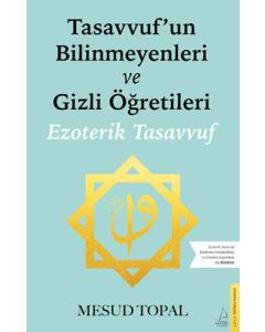 Tasavvuf'un Bilinmeyenleri ve Gizli Öğretileri