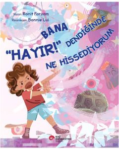 Bana “Hayır!” Dendiğinde Ne Hissediyorum