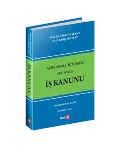 Açıklamalı İçtihatlı 4857 Sayılı İş Kanunu