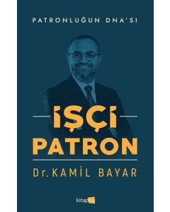 İşçi Patron - Patronluğun DNA'sı