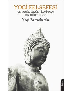 Yogi Felsefesi ve Doğu Okültizmi’den On Dört Ders