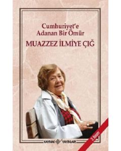 Cumhuriyet'e Adanan Bir Ömür
