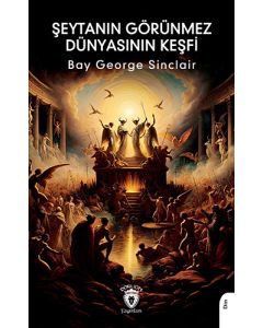 Şeytanın Görünmez Dünyasının Keşfi