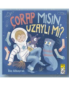 Çorap mısın Uzaylı mı? (Ciltli)