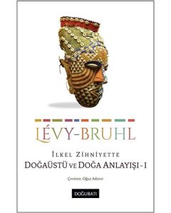 İlkel Zihniyette Doğaüstü ve Doğa Anlayışı 1