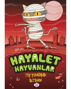 Hayalet Hayvanlar - Tüy Yumağının İntikamı