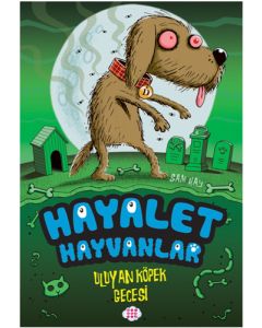 Hayalet Hayvanlar -  Uluyan Köpek Gecesi