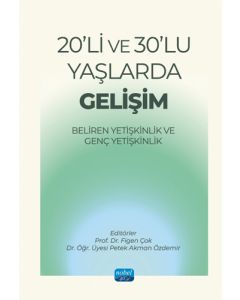 20'li ve 30'lu Yaşlardaki Gelişim - Beliren Yetişkinlik ve Genç Yetişkinlik