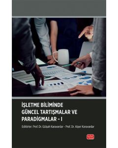 İşletme Biliminde Güncel Tartışmalar ve Paradigmalar 1