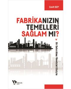 Fabrikanızın Temelleri Sağlam Mı ?