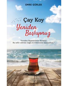 Çay Koy Yeniden Başlıyoruz