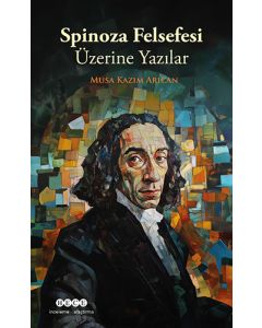 Spinoza Felsefesi Üzerine Yazılar
