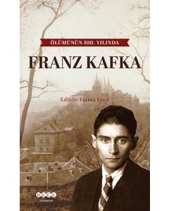 Ölümünün 100. Yılında Franz Kafka