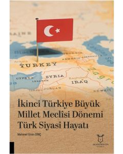 İkinci Türkiye Büyük Millet Meclisi Dönemi Türk Siyasî Hayatı